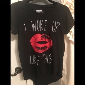 “I woke up this way” shirt